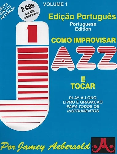 How to Play Jazz and Improvise (Portuguese Edition)<br>The Most Widely Used Improvisation Method on the Market!