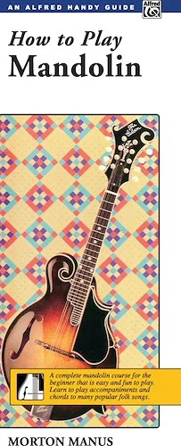 How to Play Mandolin: A Complete Mandolin Course for the Beginner That Is Easy and Fun to Play