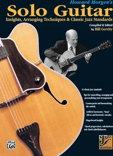 Howard Morgen's Solo Guitar: Insights, Arranging Techniques & Classic Jazz Standards
