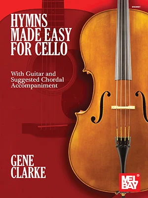 Hymns Made Easy for Cello<br>with Guitar and Suggested Chordal Accompaniment