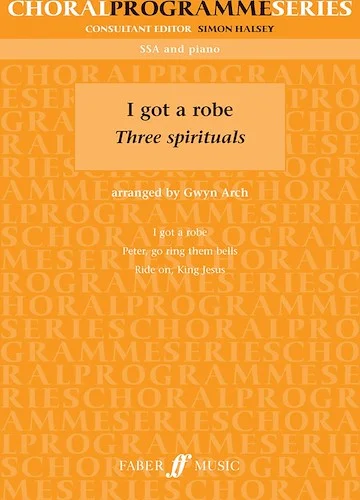 I Got a Robe: Three Spirituals