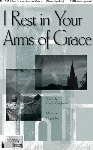 I Rest in Your Arms of Grace
