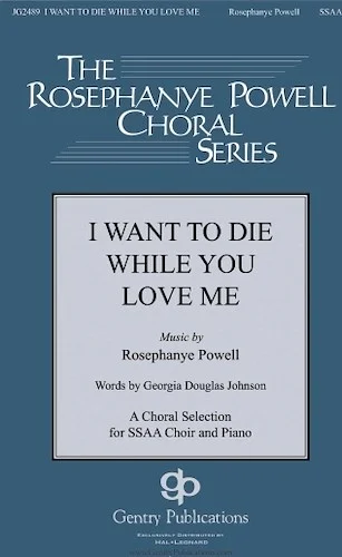 I Want to Die While You Love Me