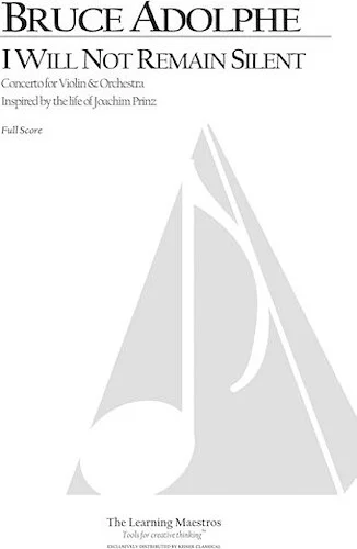 I Will Not Remain Silent: Concerto for Violin and Orchestra