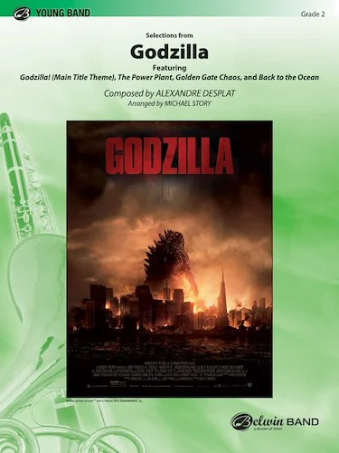 <i>Godzilla,</i> Selections from: Featuring: Godzilla (Main Title Theme) / The Power Plant / Golden Gate Chaos / Back to the Ocean