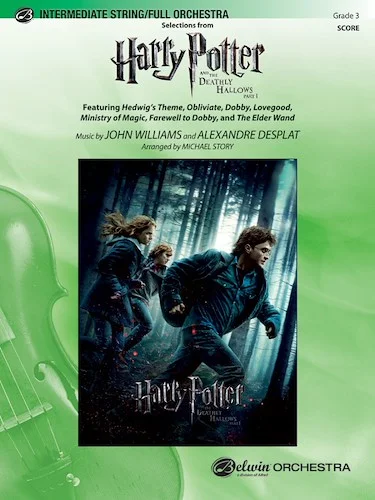 <i>Harry Potter and the Deathly Hallows, Part 1,</i> Selections from: Featuring: Hedwig's Theme / Obliviate / Dobby / Lovegood / Ministry of Magic / Farewell to Dobby / The Elder Wand