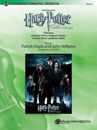 <I>Harry Potter and the Goblet of Fire,</I>™ Selections from: Featuring: Hedwig's Theme / Potter Waltz / Harry in Winter / The Quidditch World Cup (The Irish) / Hogwarts' Hymn