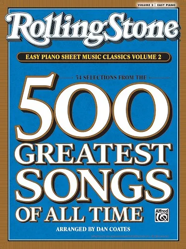 <i>Rolling Stone</i>® Easy Piano Sheet Music Classics, Volume 2: 34 Selections from the 500 Greatest Songs of All Time