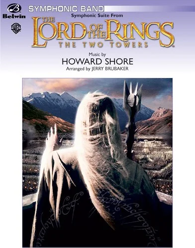 <I>The Lord of the Rings: The Two Towers,</I> Symphonic Suite from