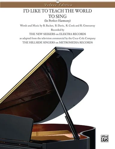 I'd Like to Teach the World to Sing (In Perfect Harmony) (Deluxe Edition)