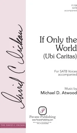 If Only the World (Ubi Caritas)