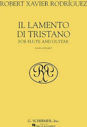 Il Lamento di Tristano - for Flute and Guitar
(Score and Parts)