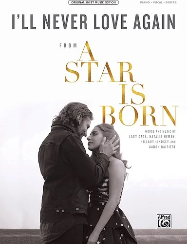 I'll Never Love Again: From <i>A Star Is Born</i>