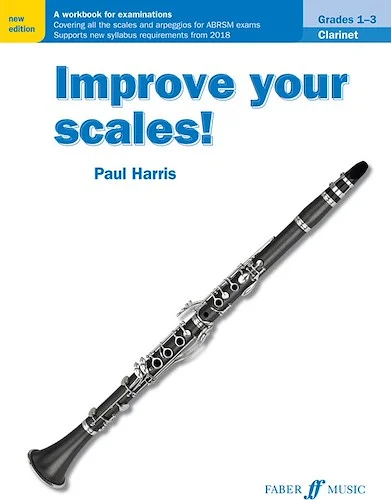 Improve Your Scales! Clarinet, Grades 1-3: A Workbook for Examinations
