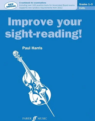 Improve Your Sight-Reading! Cello, Grade 1-3: A Workbook for Examinations