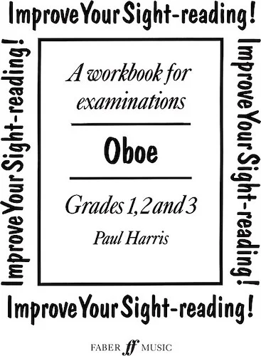 Improve Your Sight-Reading! Oboe, Grade 1-3: A Workbook for Examinations
