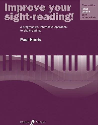 Improve Your Sight-Reading! Piano, Level 4 (New Edition): A Progressive, Interactive Approach to Sight-Reading