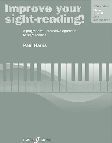 Improve Your Sight-Reading! Piano, Level 6 (New Edition): A Progressive, Interactive Approach to Sight-Reading