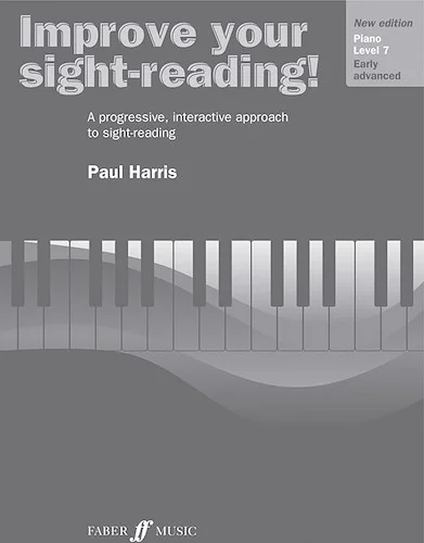 Improve Your Sight-Reading! Piano, Level 7 (New Edition): A Progressive, Interactive Approach to Sight-Reading