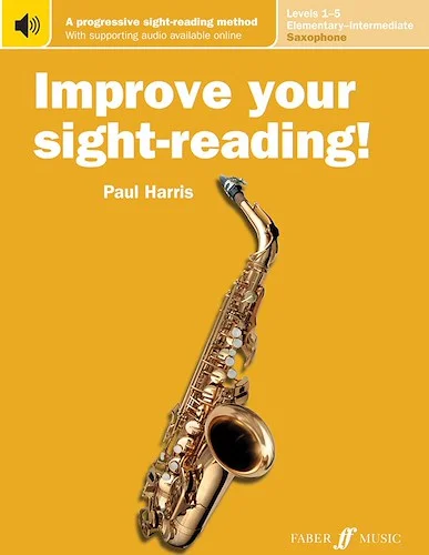 Improve Your Sight-Reading! Saxophone, Levels 1-5 (Elementary-Intermediate): A Progressive Sight-Reading Method (USA Edition)