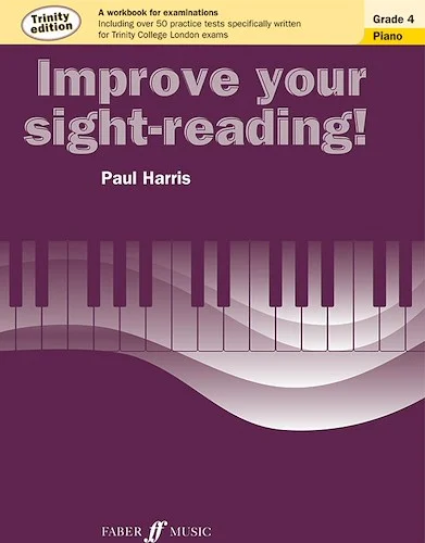 Improve Your Sight-Reading! Trinity Edition, Grade 4: A Workbook for Examinations