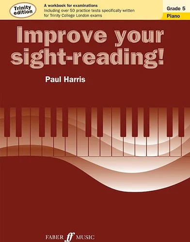 Improve Your Sight-Reading! Trinity Edition, Grade 5: A Workbook for Examinations