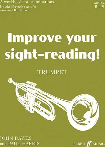 Improve Your Sight-Reading! Trumpet, Grade 5-8: A Workbook for Examinations