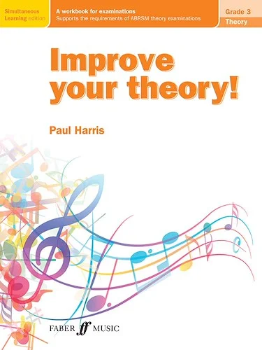 Improve Your Theory! Grade 3: A Workbook for Examinations