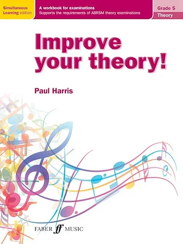 Improve Your Theory! Grade 5: A Workbook for Examinations