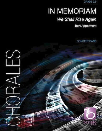 In Memoriam: We Shall Rise Again - for Concert Band