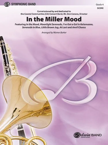 In the Miller Mood: Featuring:  In the Mood / Moonlight Serenade / I've Got a Gal in Kalamazoo / Serenade in Blue / Little Brown Jug / At Last / Anvil Chorus