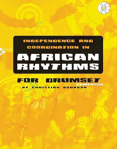 Independence and Coordination in African Rhythms: For Drumset Cameroon