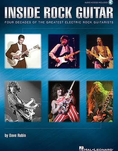 Inside Rock Guitar - Four Decades of the Greatest Electric Rock Guitarists