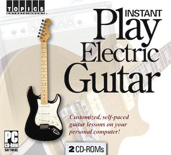 Instant Play Electric Guitar Express - Customized, Self-Paced Guitar Lessons on Your Personal Computer!