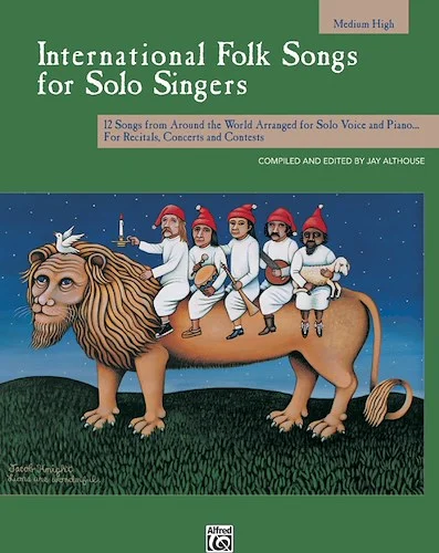 International Folk Songs for Solo Singers: 12 Songs from Around the World Arranged for Solo Voice and Piano for Recitals, Concerts, and Contests