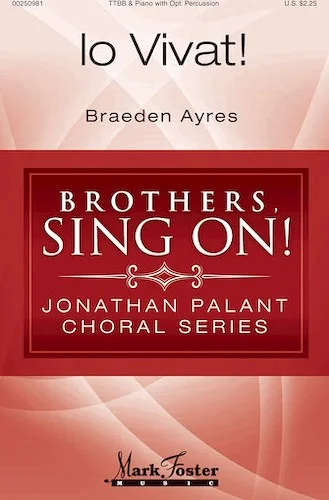 Io Vivat! - Brothers, Sing On! - Jonathan Palant Choral Series