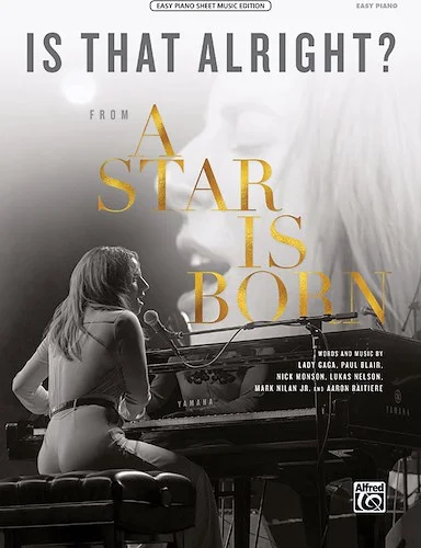 Is That Alright?: From <i>A Star Is Born</i>