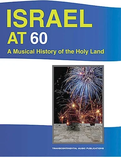 Israel at 60 - A Musical History of the Holy Land