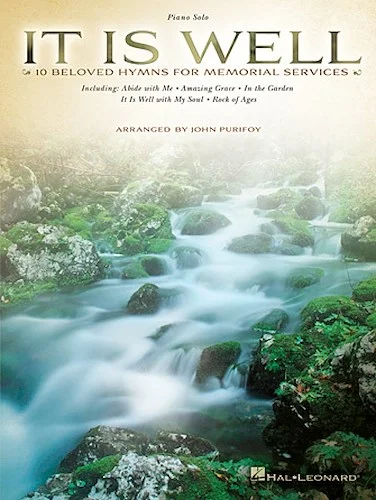 It Is Well - 10 Beloved Hymns for Memorial Services