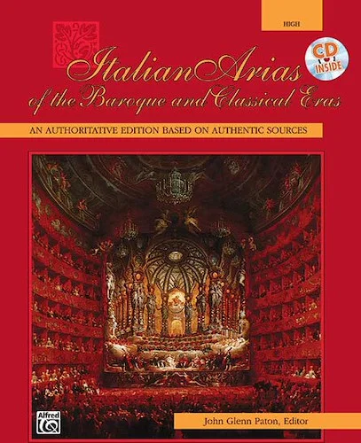 Italian Arias of the Baroque and Classical Eras: An Authoritative Edition Based on Authentic Sources