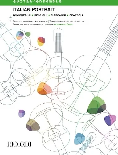 Italian Portrait: Boccherini, Respighi, Mascagni, Spazzoli - Transcription for Guitar Quartet