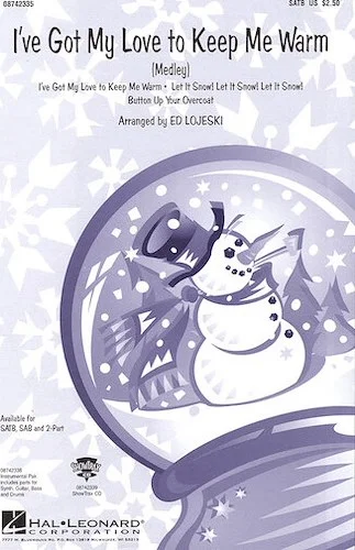 I've Got My Love to Keep Me Warm (Medley)