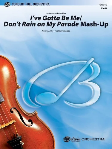 I've Gotta Be Me / Don't Rain on My Parade Mash-Up: As featured on <i>Glee</i>