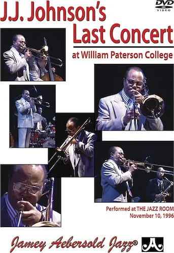 J. J. Johnson's Last Concert: At William Paterson College