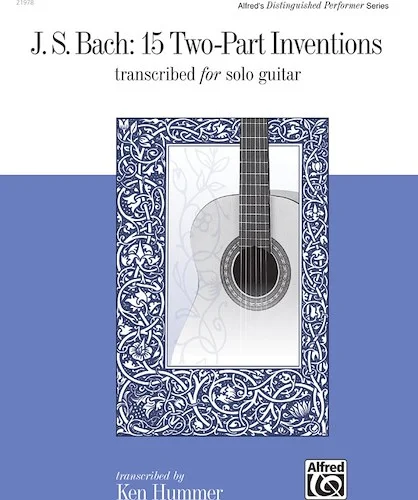 J. S. Bach: 15 Two-Part Inventions: Transcribed for Solo Guitar