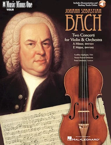 J.S. Bach - Violin Concerto No. 1 in A Minor, BWV1041; Violin Concerto No. 2 in E Major, BWV1042