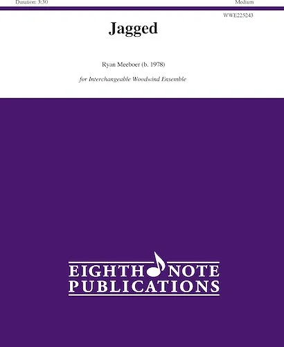 Jagged<br>For Interchangable Woodwind Ensemble