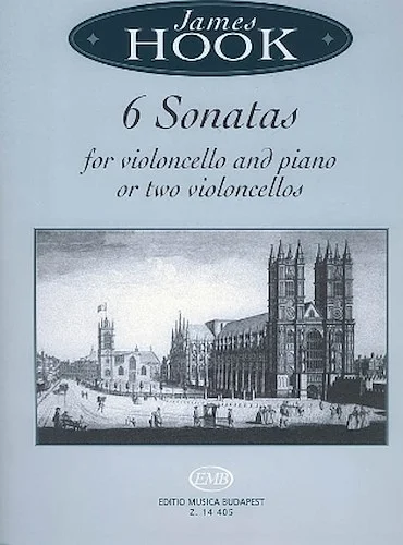James Hook - Six Sonatas for Violoncello and Piano - for Violoncello and Piano or Two Violoncellos