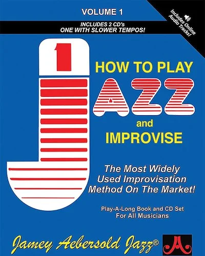 Jamey Aebersold Jazz, Volume 1: How to Play Jazz and Improvise: The Most Widely Used Improvisation Method on the Market!