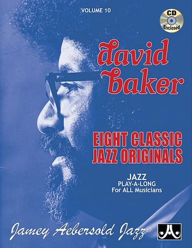 Jamey Aebersold Jazz, Volume 10: David Baker: Eight Classic Jazz Originals